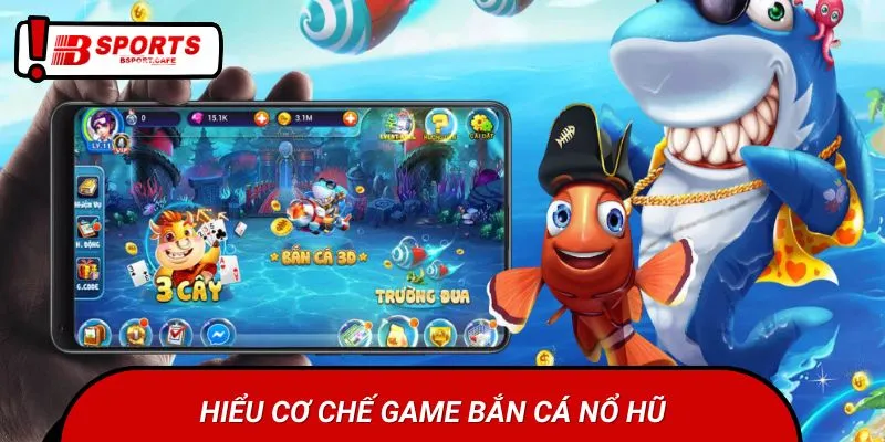 Ngư thủ cần hiểu rõ cơ chế hoạt động trong game
