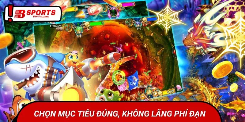 Thành viên cần xác định đúng mục tiêu khi bắn