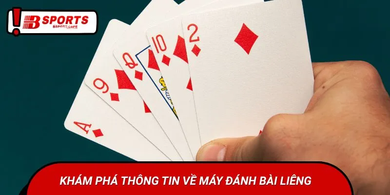 Khám phá thông tin về máy đánh bài Liêng