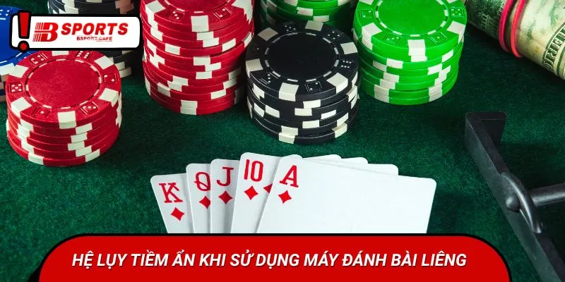 Hệ lụy tiềm ẩn khi sử dụng máy đánh game bài Liêng