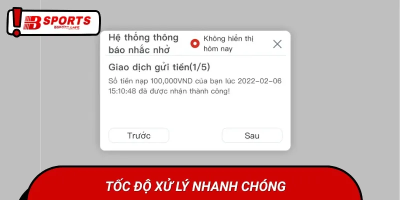 Các giao dịch nạp tiền Bsports luôn diễn ra nhanh chóng