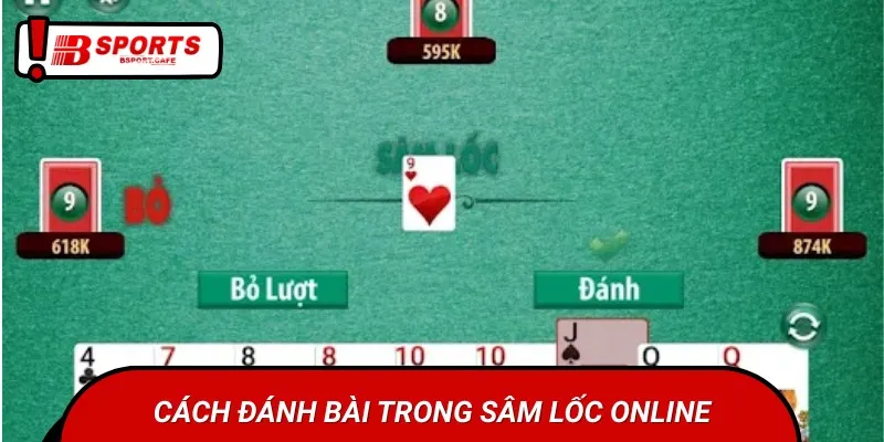 Hướng dẫn cách đánh bài sâm trực tuyến dành cho người mới